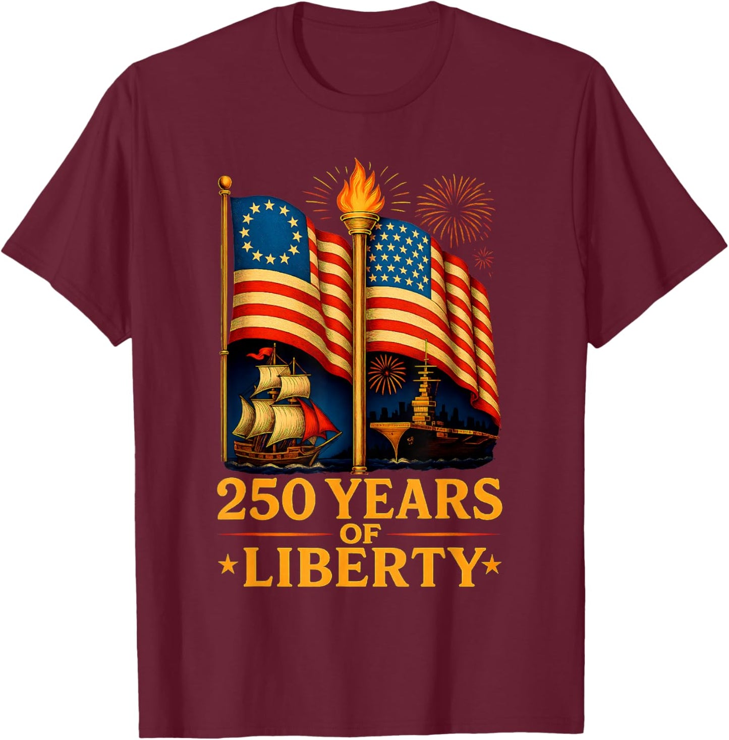 Betsy Ross Flag 250 Years of Liberty 250th 4th of July Gifts T-Shirt - T-Shirt | Maroon