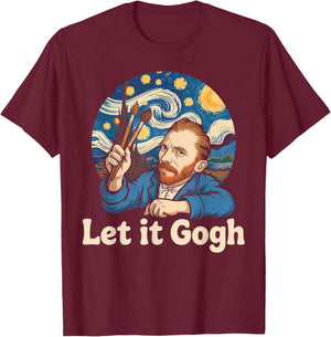 Let It Gogh Funny Art Parody Van Gogh T-Shirt - T-Shirt | Maroon