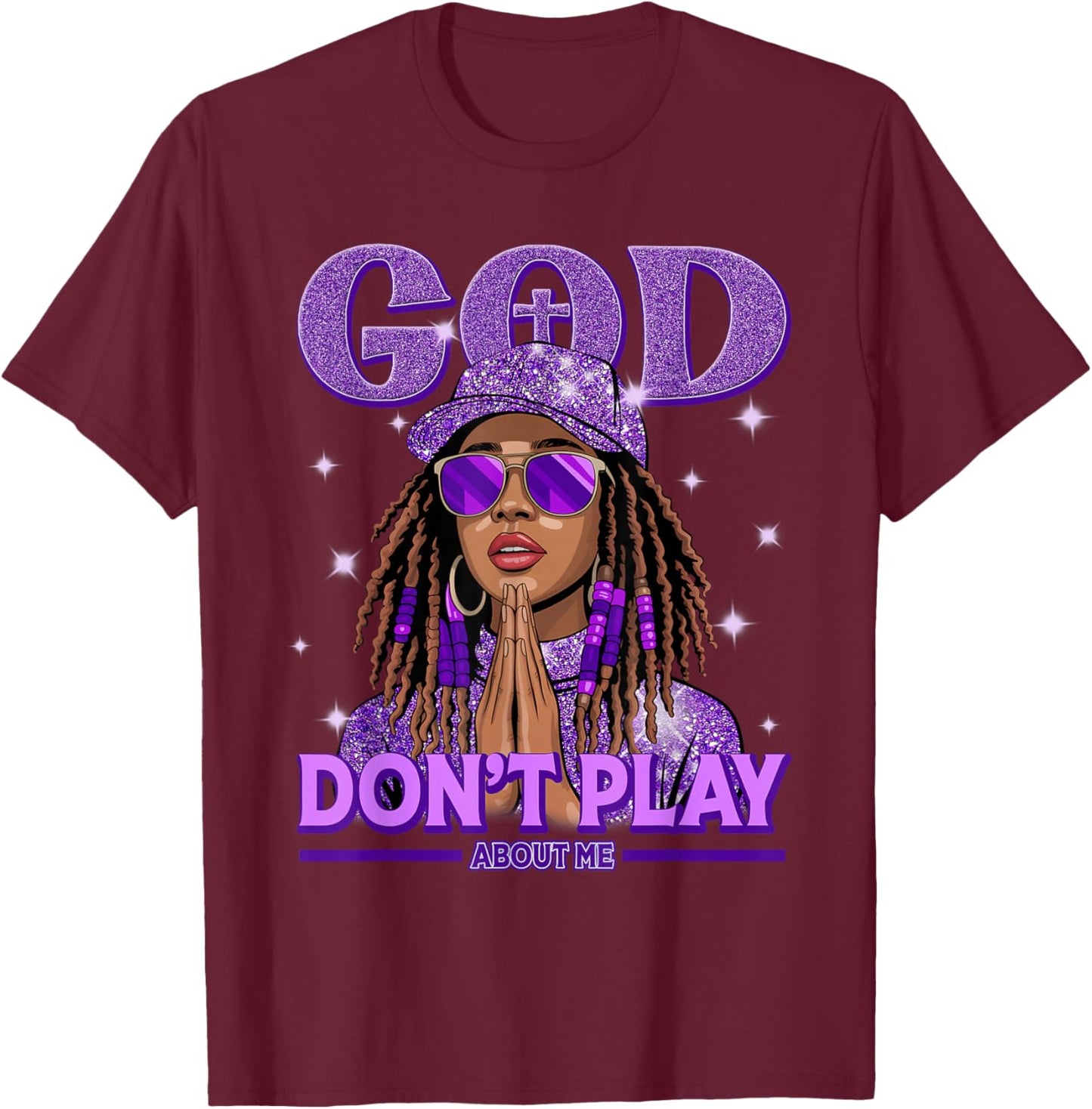 God Don't Play About Me Black Women Afro African Christian T-Shirt - T-Shirt | Maroon