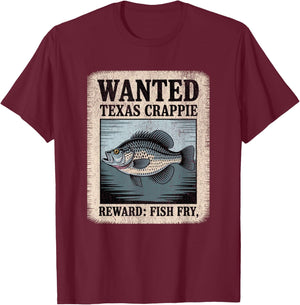 Texas Crappie Wanted Poster Funny Fish Fry Fishing T-Shirt - T-Shirt | Maroon