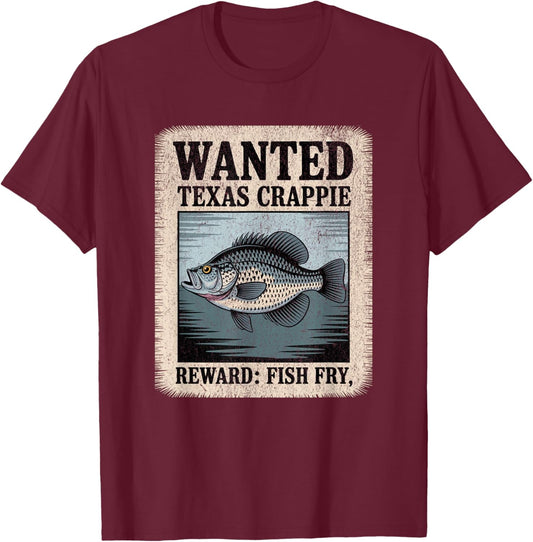 Texas Crappie Wanted Poster Funny Fish Fry Fishing T-Shirt - T-Shirt | Maroon