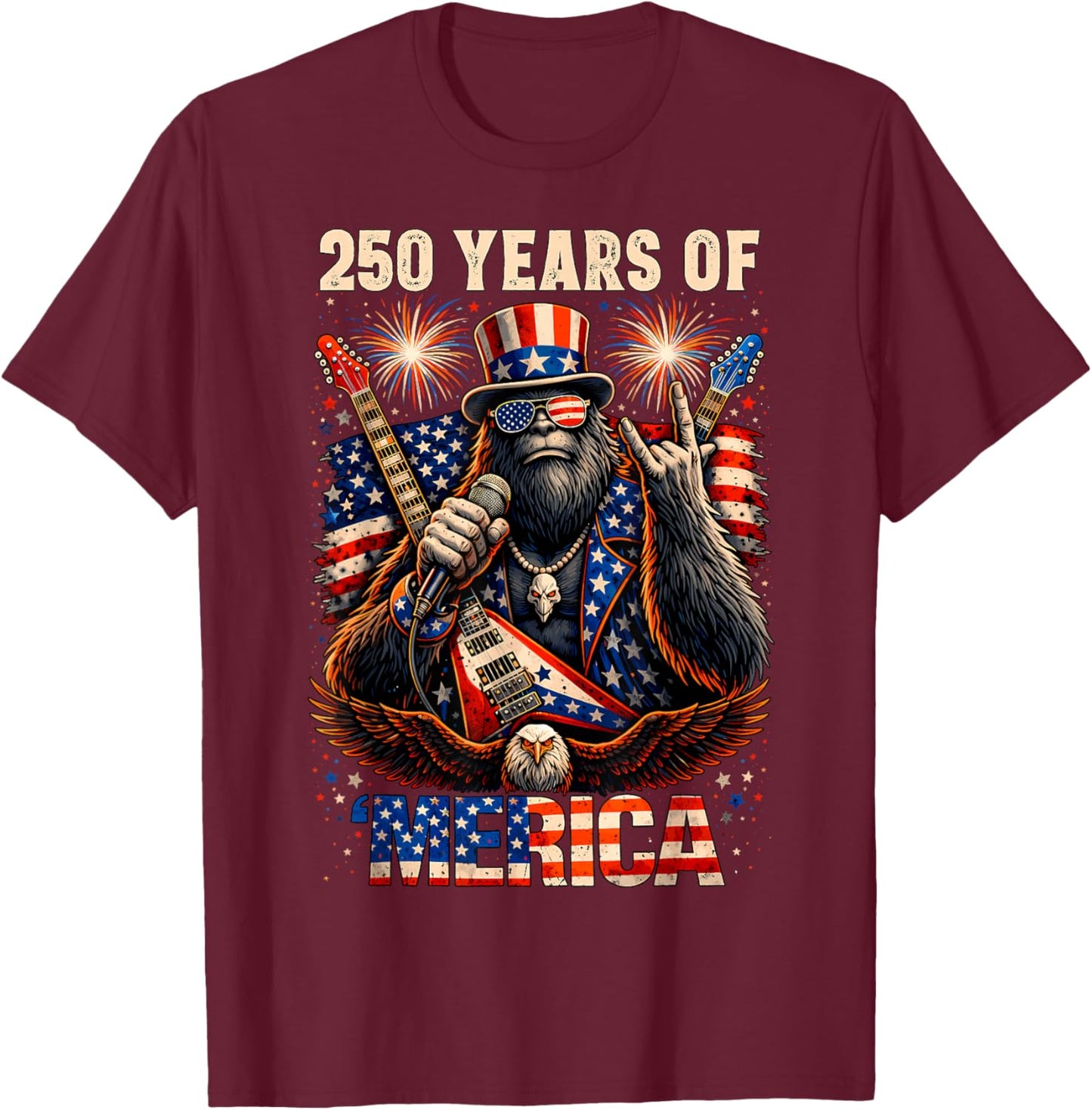Bigfoot Merica Rock 4th of July Eagle 250 Anniversary USA T-Shirt - T-Shirt | Maroon