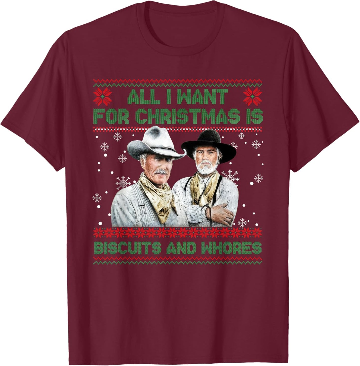Western Cowboys Biscuits and Whores Christmas Quote T-Shirt - T-Shirt | Maroon