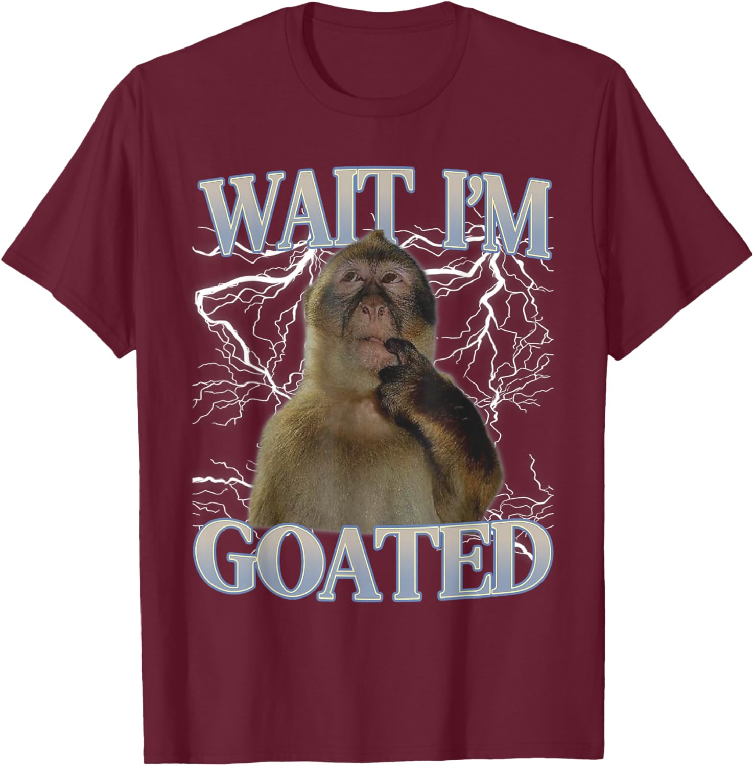 Wait I'm goated Funny Thinking Monkey Meme Men Women Kids T-Shirt - T-Shirt | Maroon