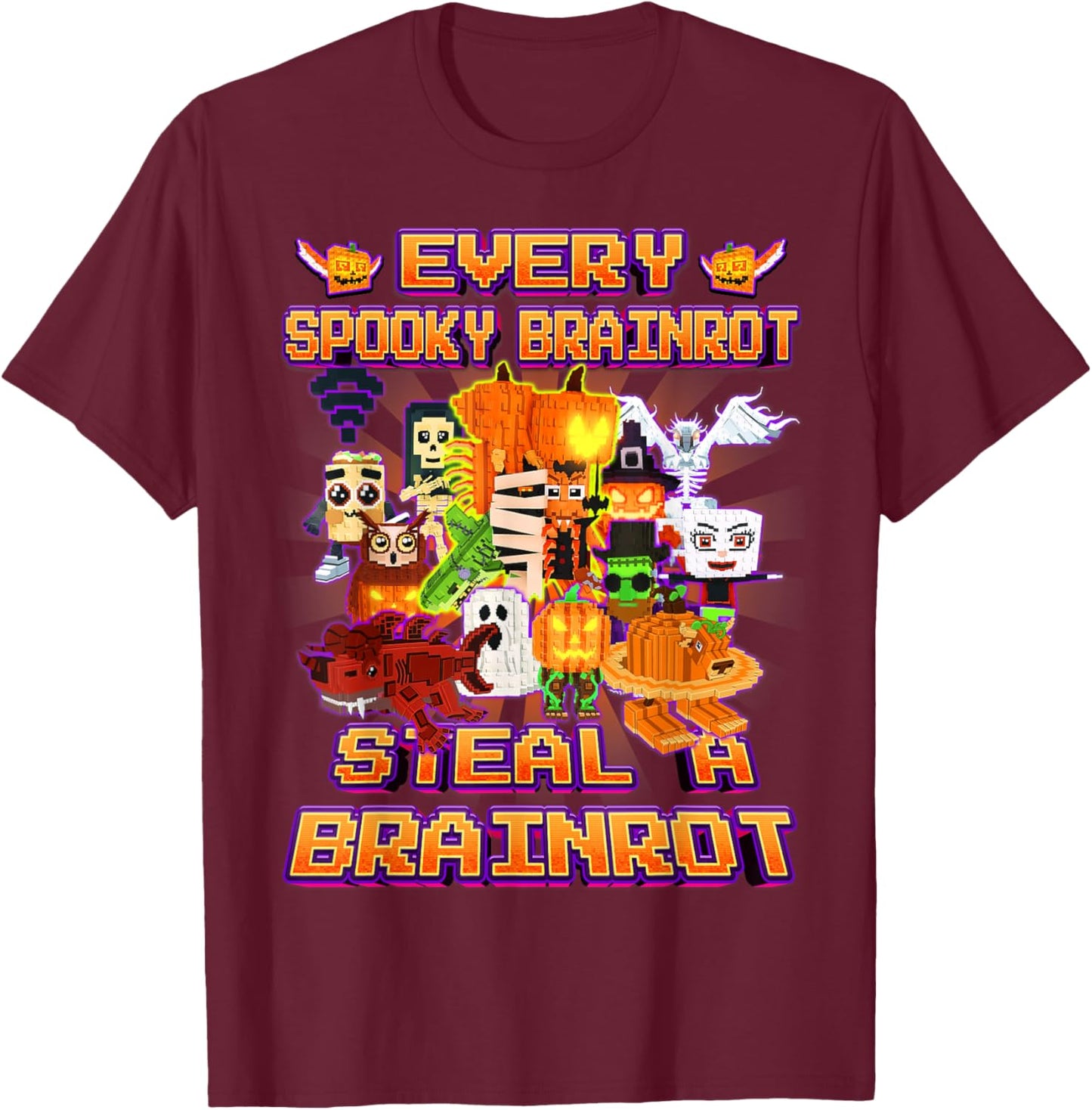 Every Spooky Brainrot Women Boys Girls Kids Teen T-Shirt - T-Shirt | Maroon