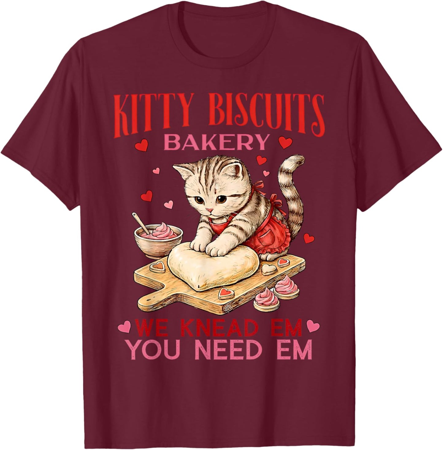 Valentines Day Kitty Biscuits Bakery Cat Lover Funny Baking T-Shirt - T-Shirt | Maroon