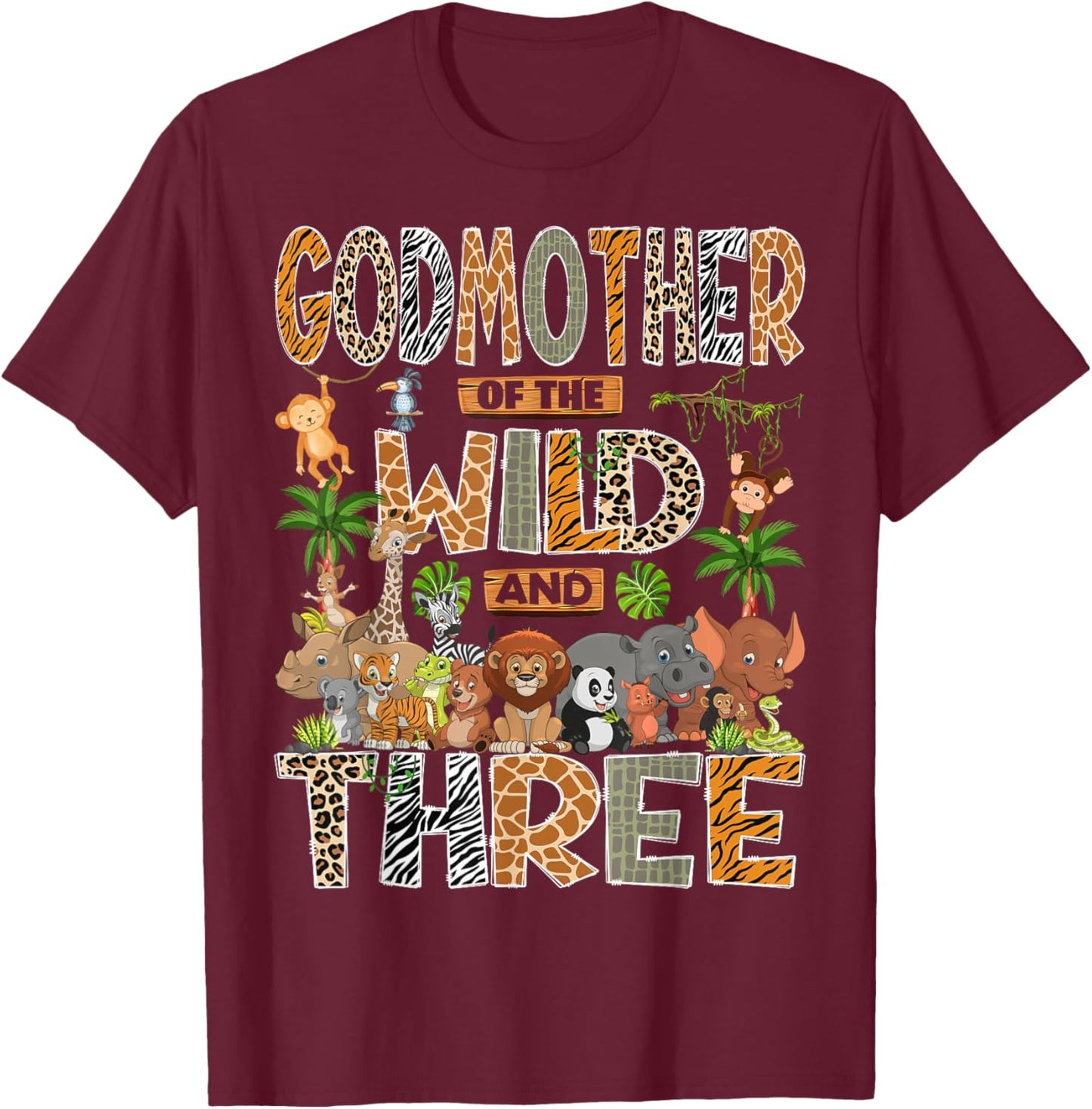 Godmother of The Wild & Three 3rd Birthday Boy Safari Jungle T-Shirt - T-Shirt | Maroon