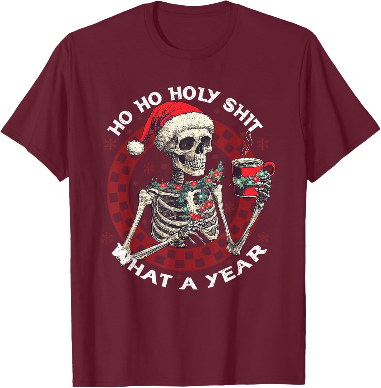 Retro Ho Ho Holy Shit What A Year Santa Skeleton Merry Xmas T-Shirt - T-Shirt | Maroon