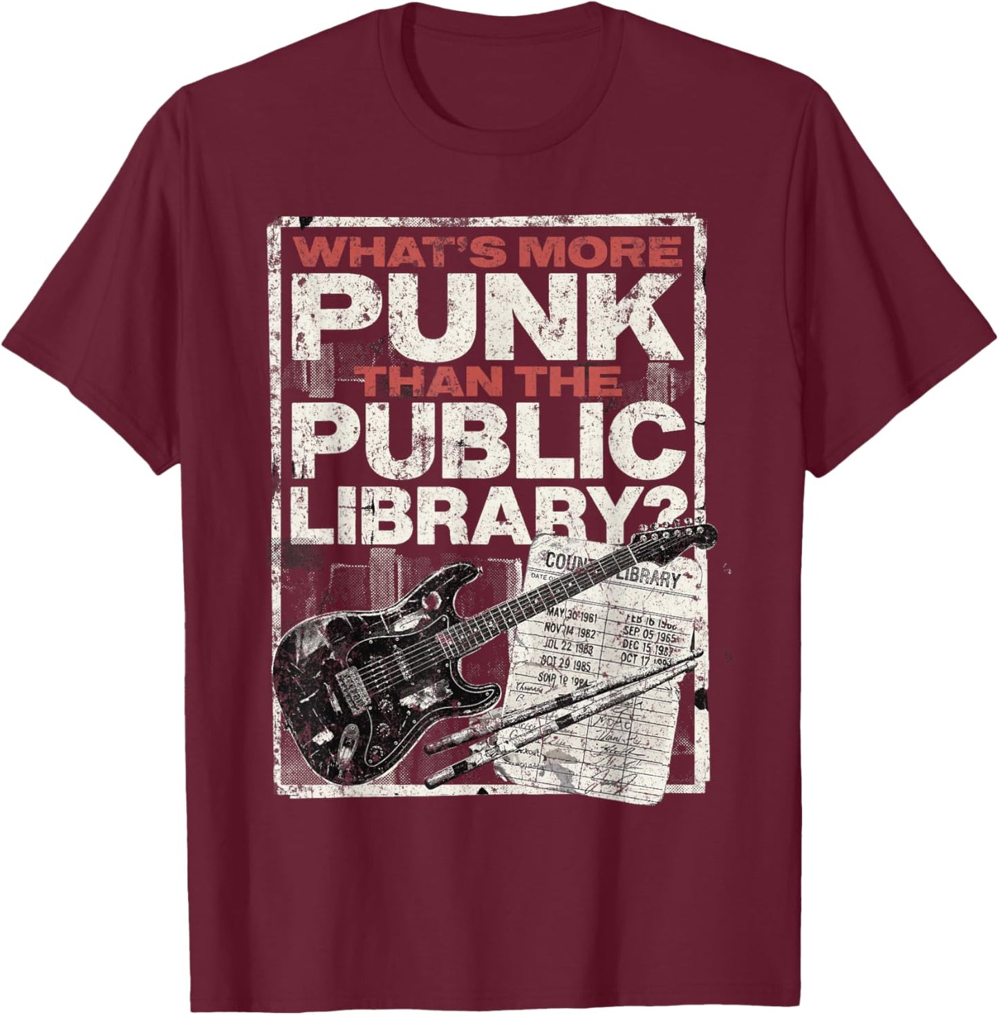 What's More Punk Than The Public Library T-Shirt - T-Shirt | Maroon