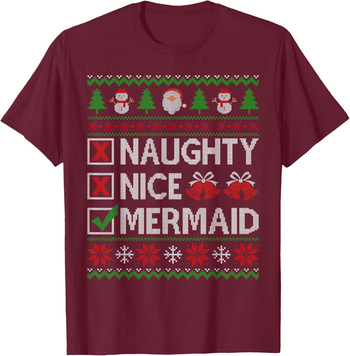 Naughty Nice Mermaid Santa Claus Ugly Christmas Sweater T-Shirt - T-Shirt | Maroon