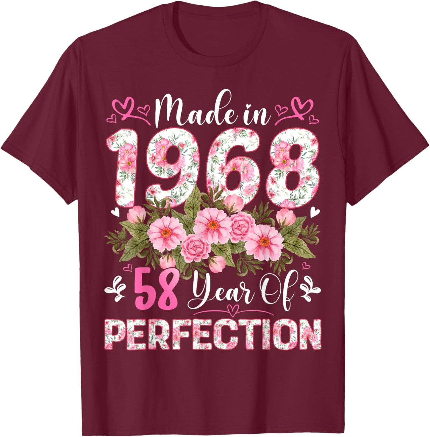 58 Year Old Made in 1968 Floral 58th Birthday Women T-Shirt - T-Shirt | Maroon