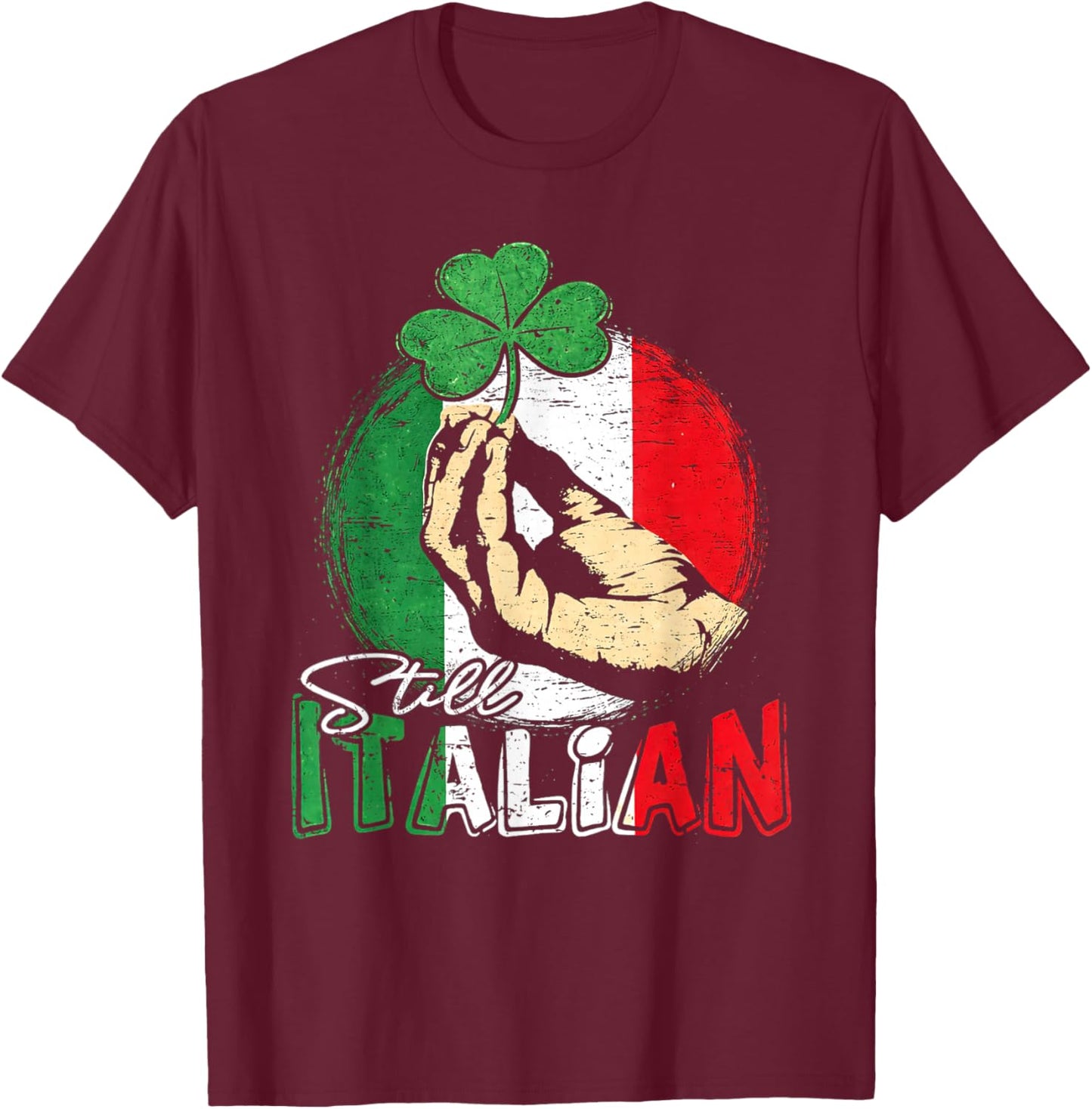 Funny Still Italian Shamrocks Hand St Patricks Day Women Men T-Shirt - T-Shirt | Maroon