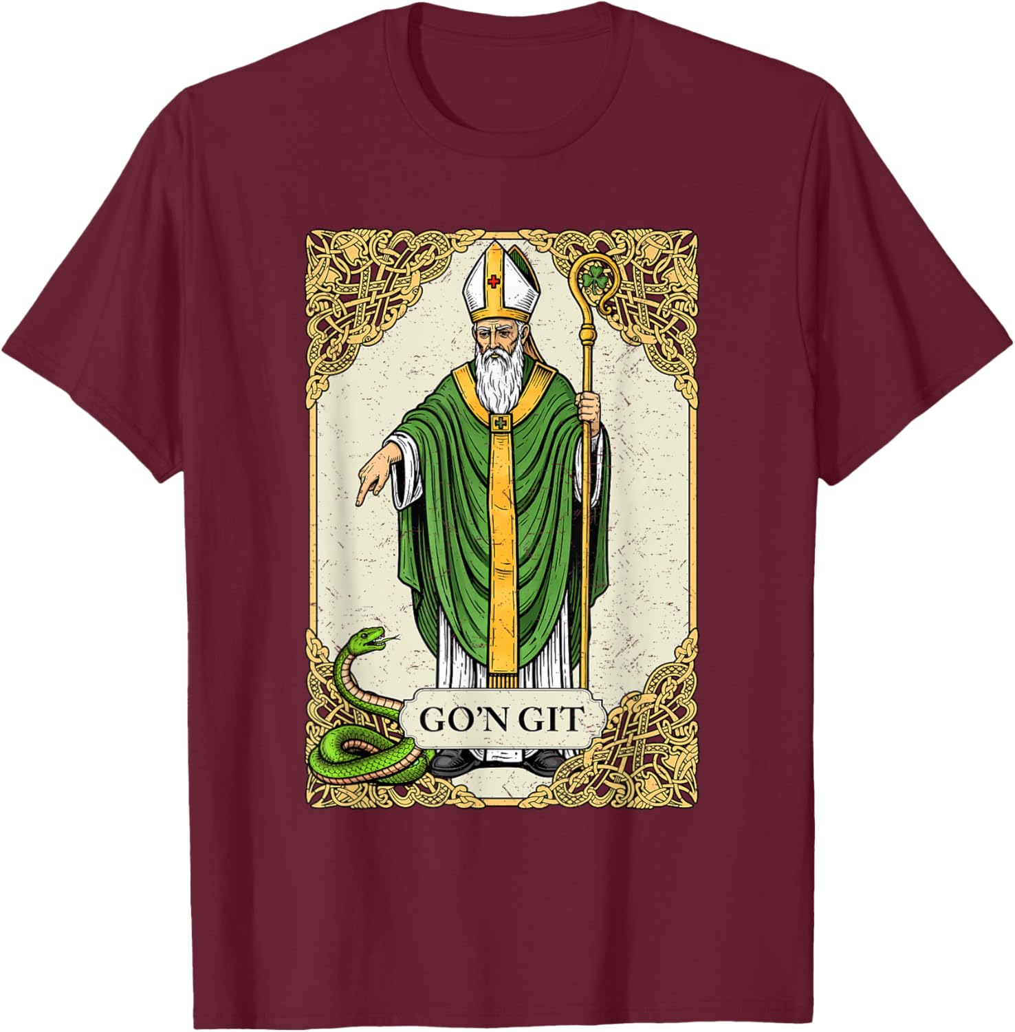 St Patrick Snake Gon Git Card Saint Pattys Men Women Kids T-Shirt - T-Shirt | Maroon