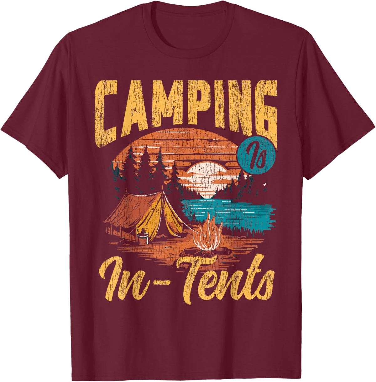Tent Camping Retro Vintage Camping is in-Tents T-Shirt - T-Shirt | Maroon