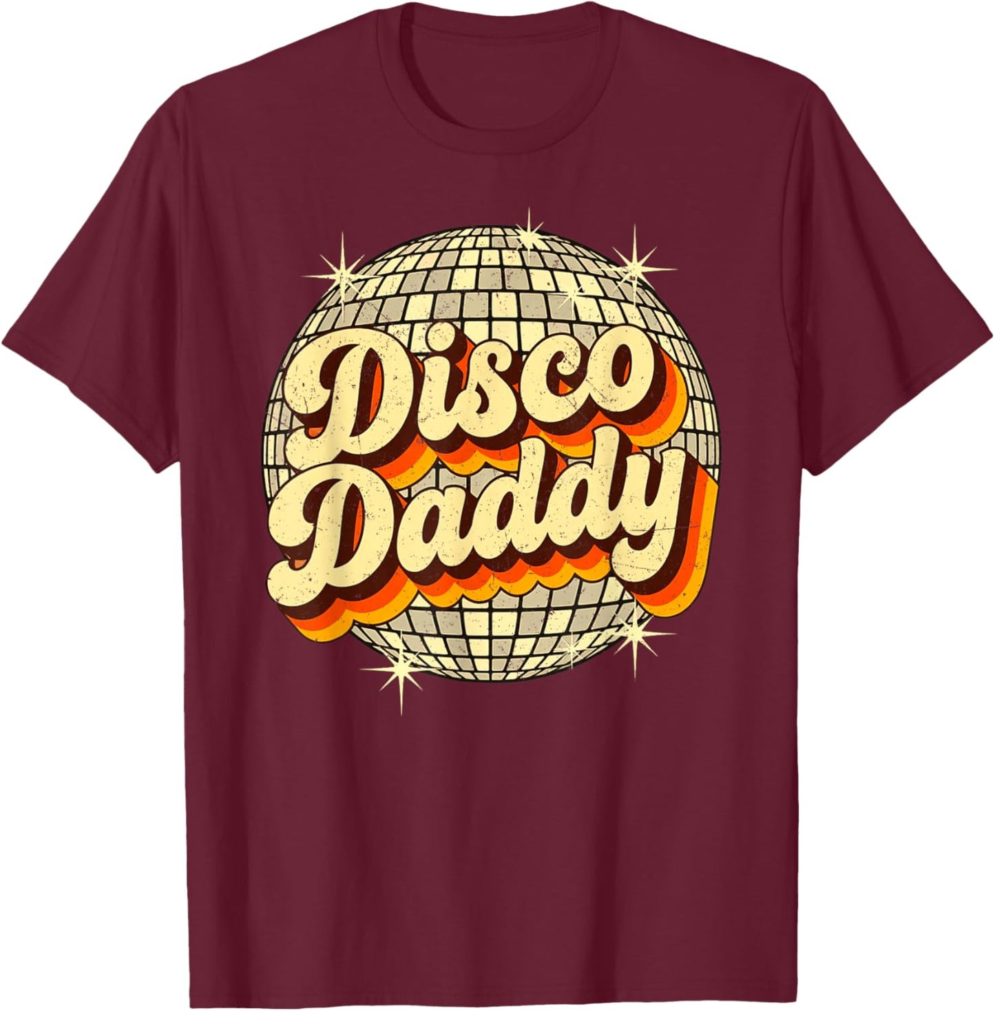 Vintage Retro Ball 70s Disco Daddy Party T-Shirt - T-Shirt | Maroon
