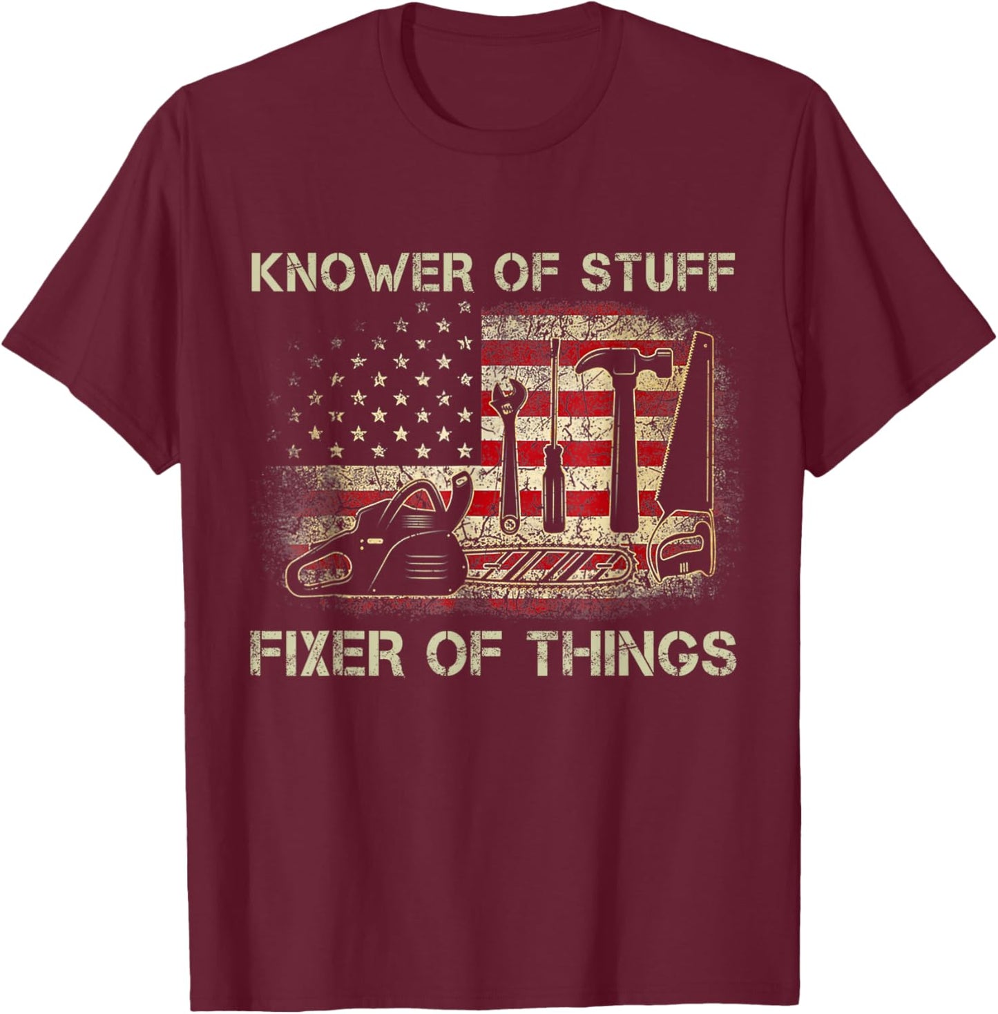 Retro Knower of Stuff Fixer of Things Funny Us Flag T-Shirt - T-Shirt | Maroon