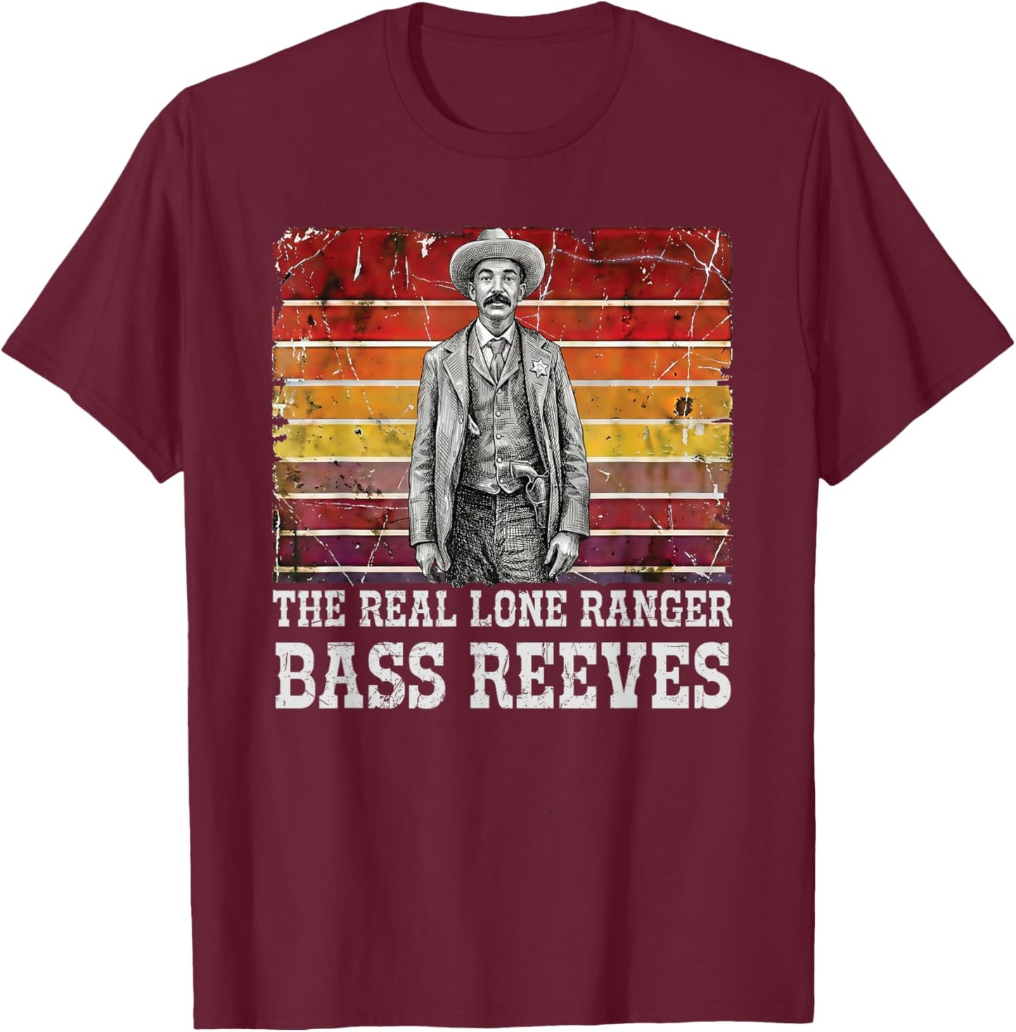 Bass Reeves The Real Lone Ranger Western Black History T-Shirt - T-Shirt | Maroon