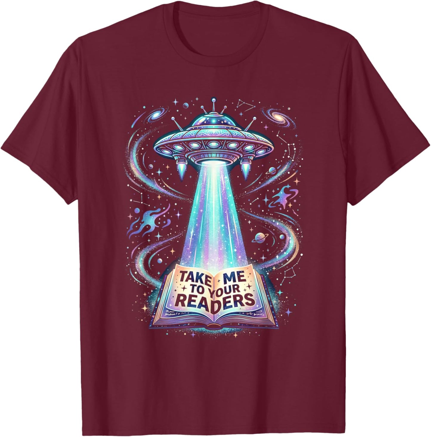 UFO Abducting Book Take Me to Your Readers Sci-Fi T-Shirt - T-Shirt | Maroon