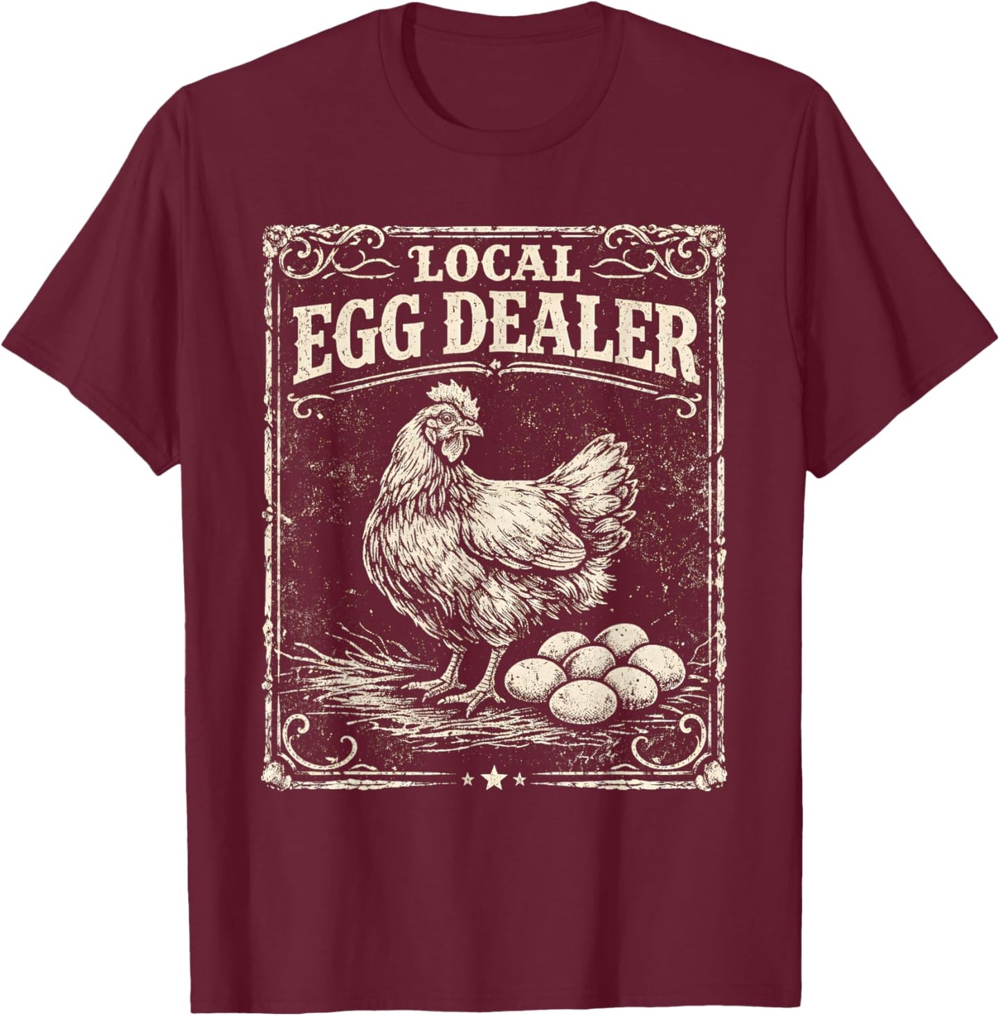 Local Egg Dealer Funny Chicken Farm Vintage Easter T-Shirt - T-Shirt | Maroon