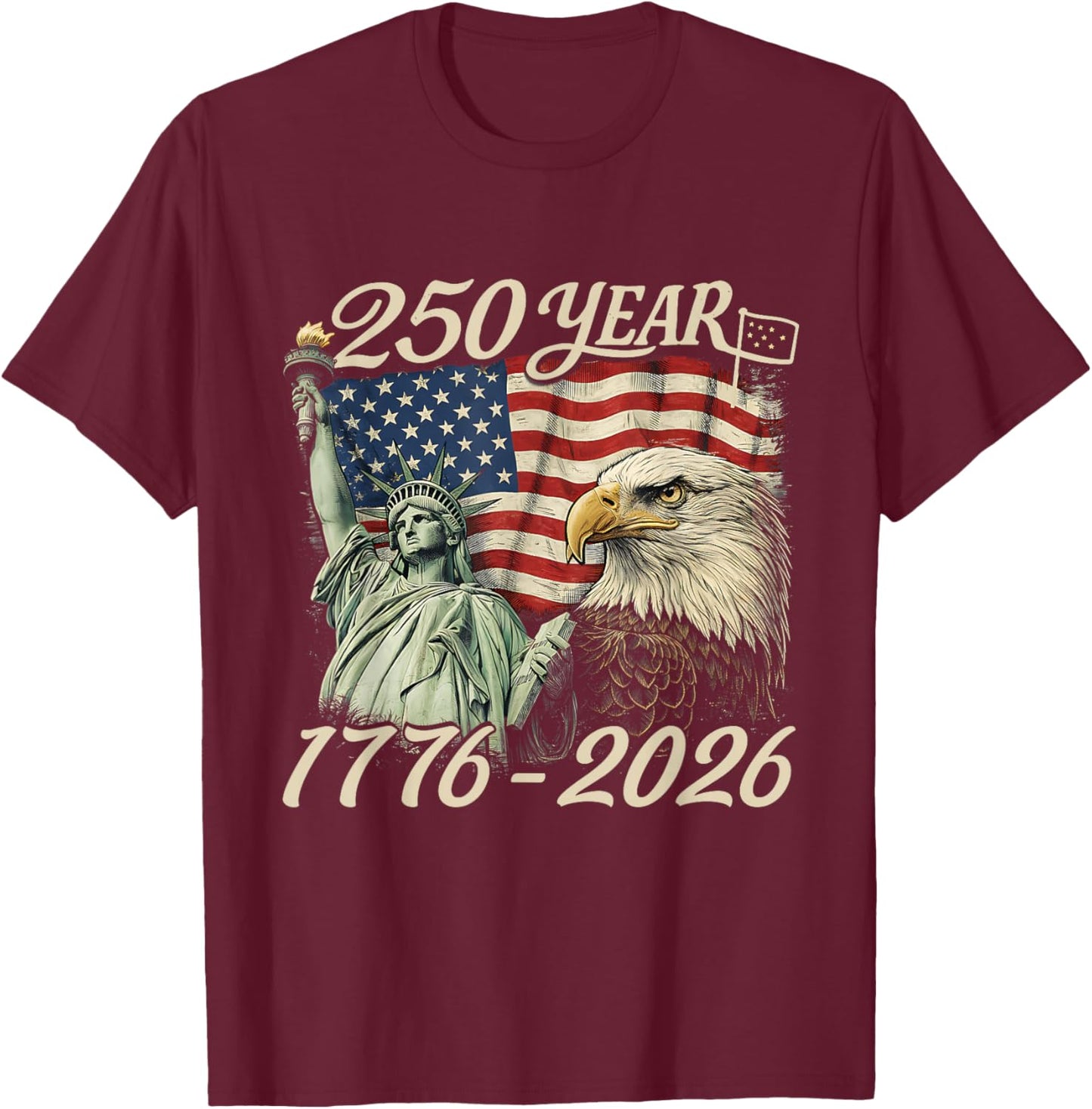 250 Years 1776 2026 250th Birthday 4th of July American Flag T-Shirt - T-Shirt | Maroon