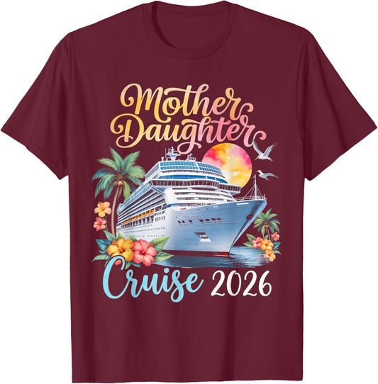 Mother Daughter Cruise 2026 T-Shirt - T-Shirt | Maroon