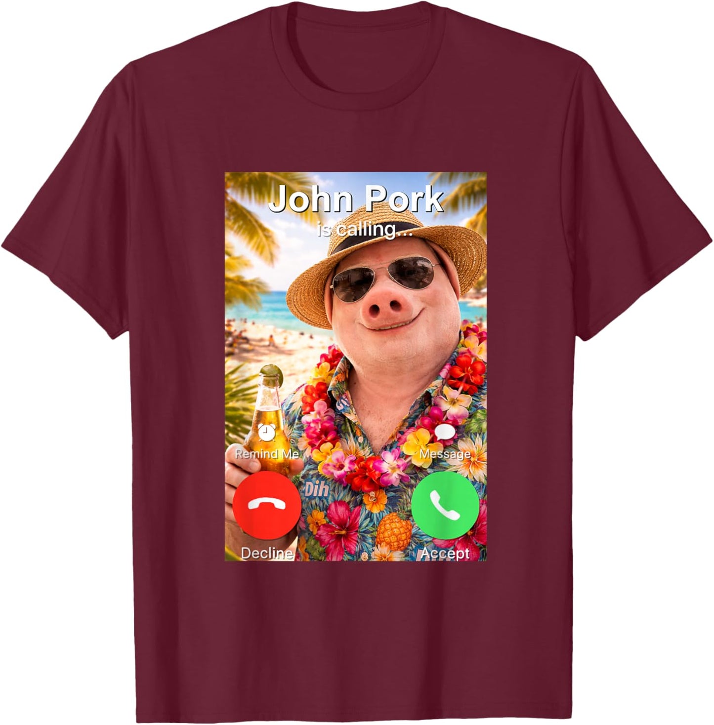 Funny Summer Beach John Pork is Calling Brainrot Meme T-Shirt - T-Shirt | Maroon