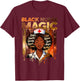 Black Nurse Magic Strong Queen Proud Nursing Design T-Shirt - T-Shirt | Maroon
