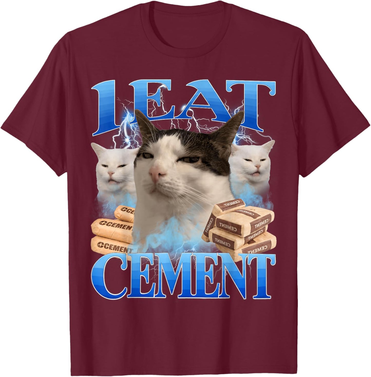 I Eat Cement Funny Cat Meme T-Shirt - T-Shirt | Maroon