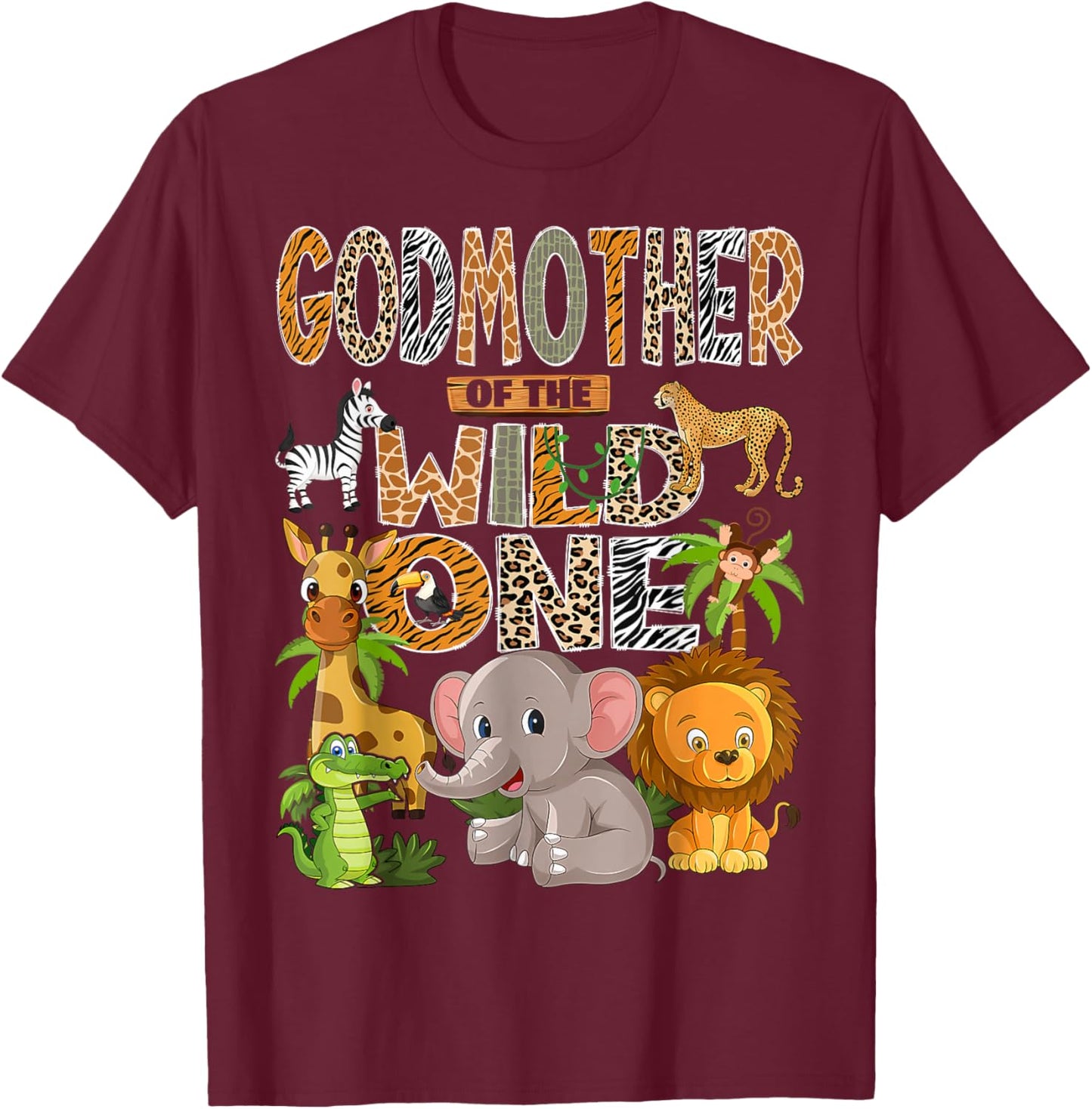Godmother of The Wild One 1st Birthday Boy Safari Jungle T-Shirt - T-Shirt | Maroon