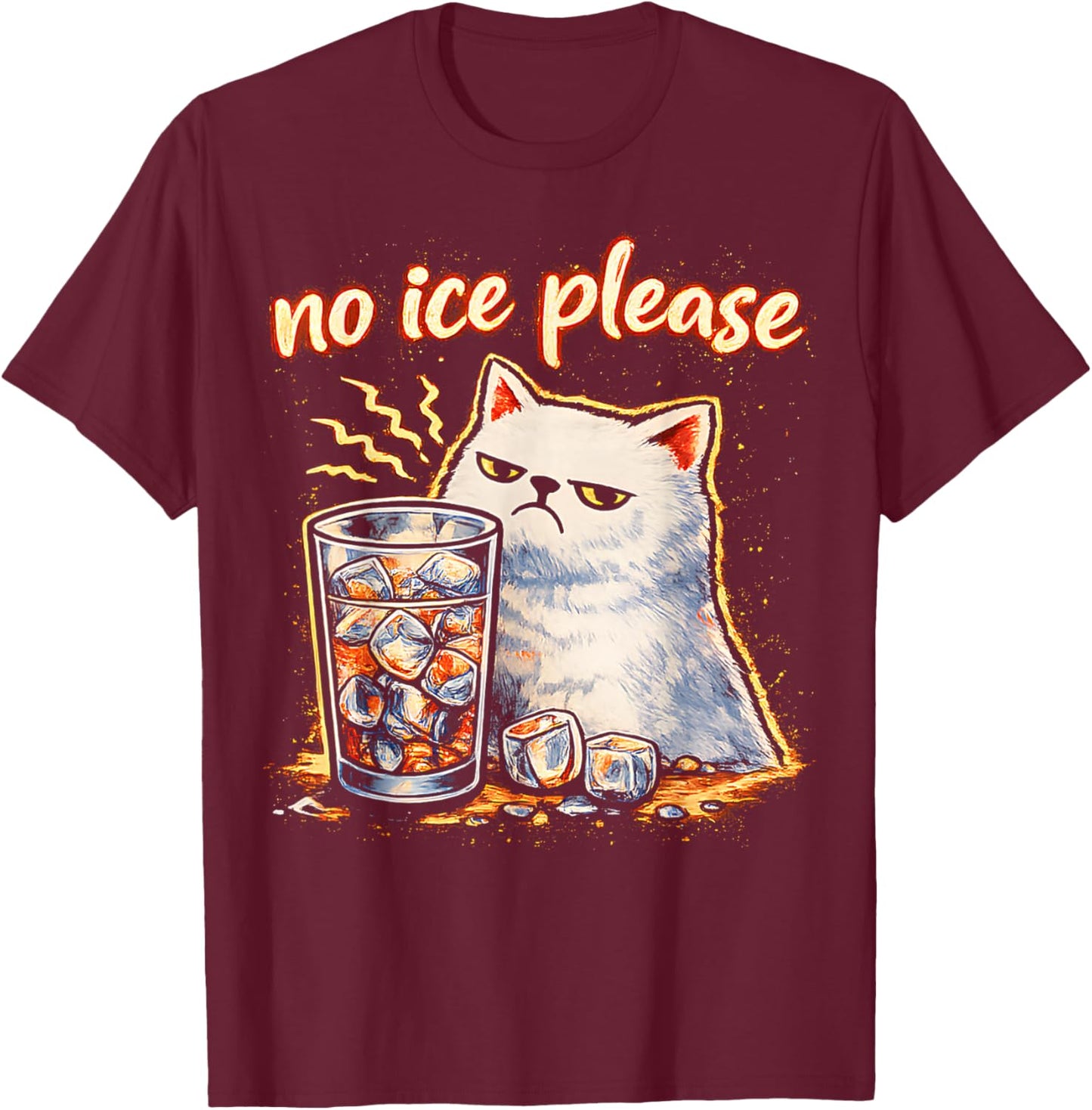 No Ice Please Funny Cat Meme T-Shirt - T-Shirt | Maroon