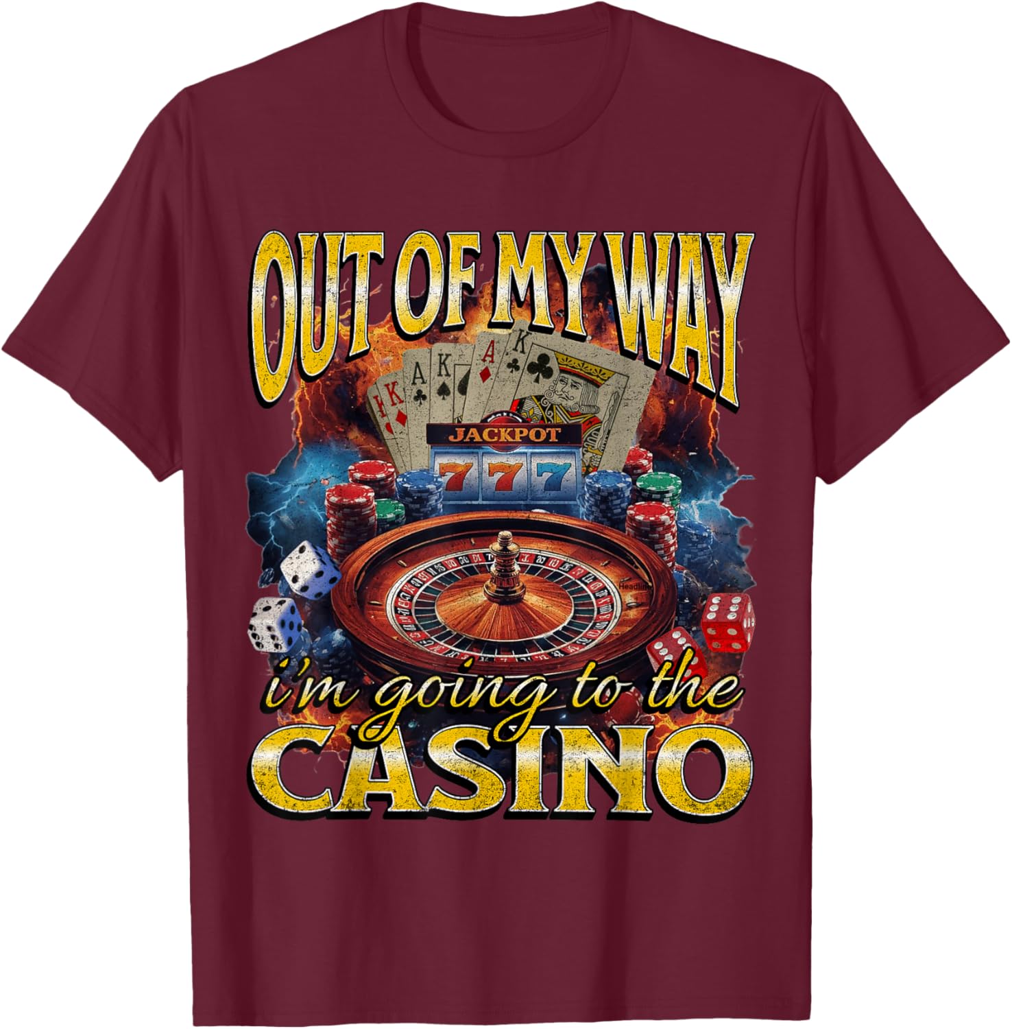 Out of My Way Going to Casino Funny Gambling Meme Bootleg T-Shirt - T-Shirt | Maroon