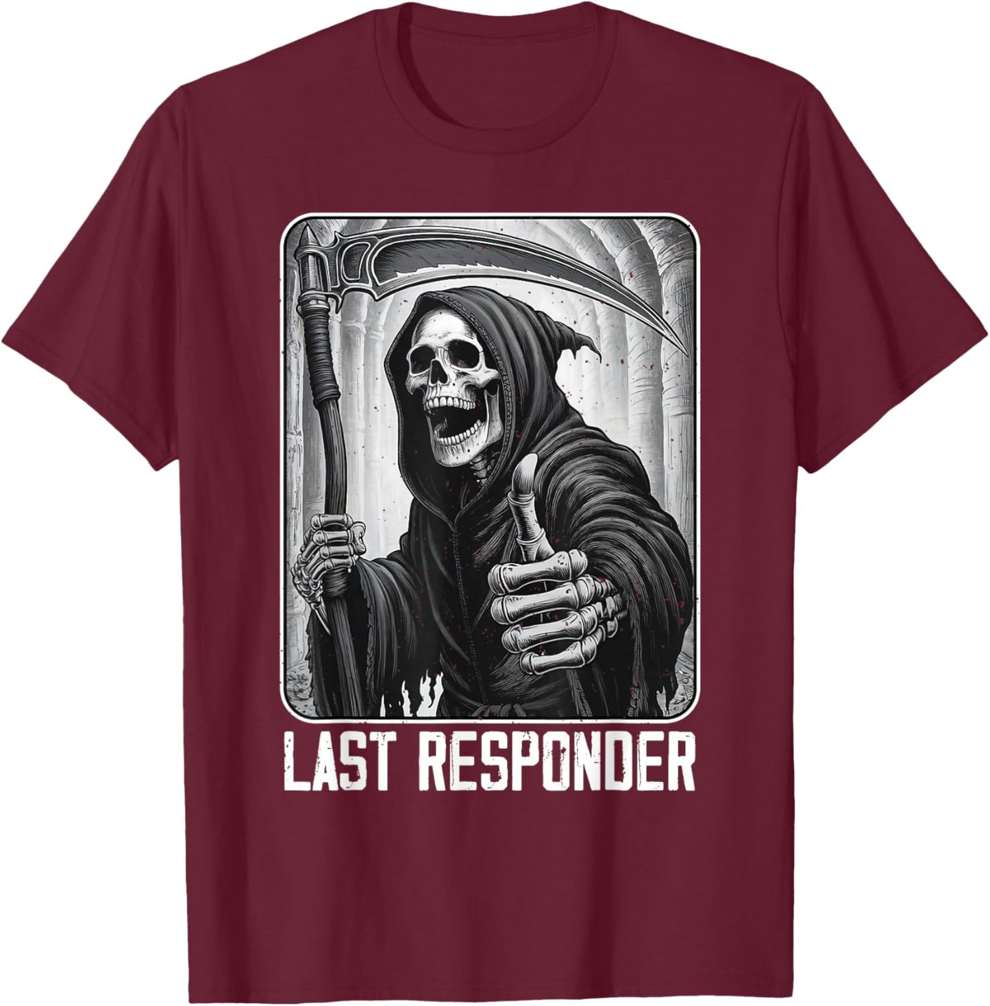 Funny Last Responder Grim Reaper Skeleton Halloween Costume T-Shirt - T-Shirt | Maroon