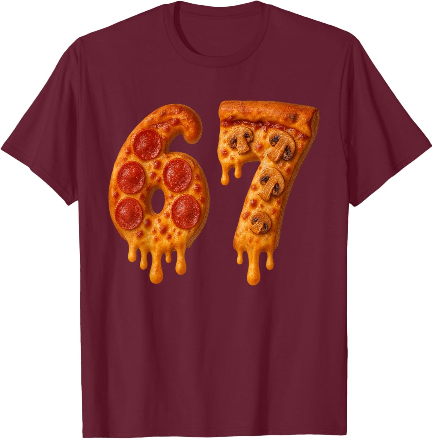 67 Ice Pizza Meme Funny Six Seven Cool T-Shirt - T-Shirt | Maroon