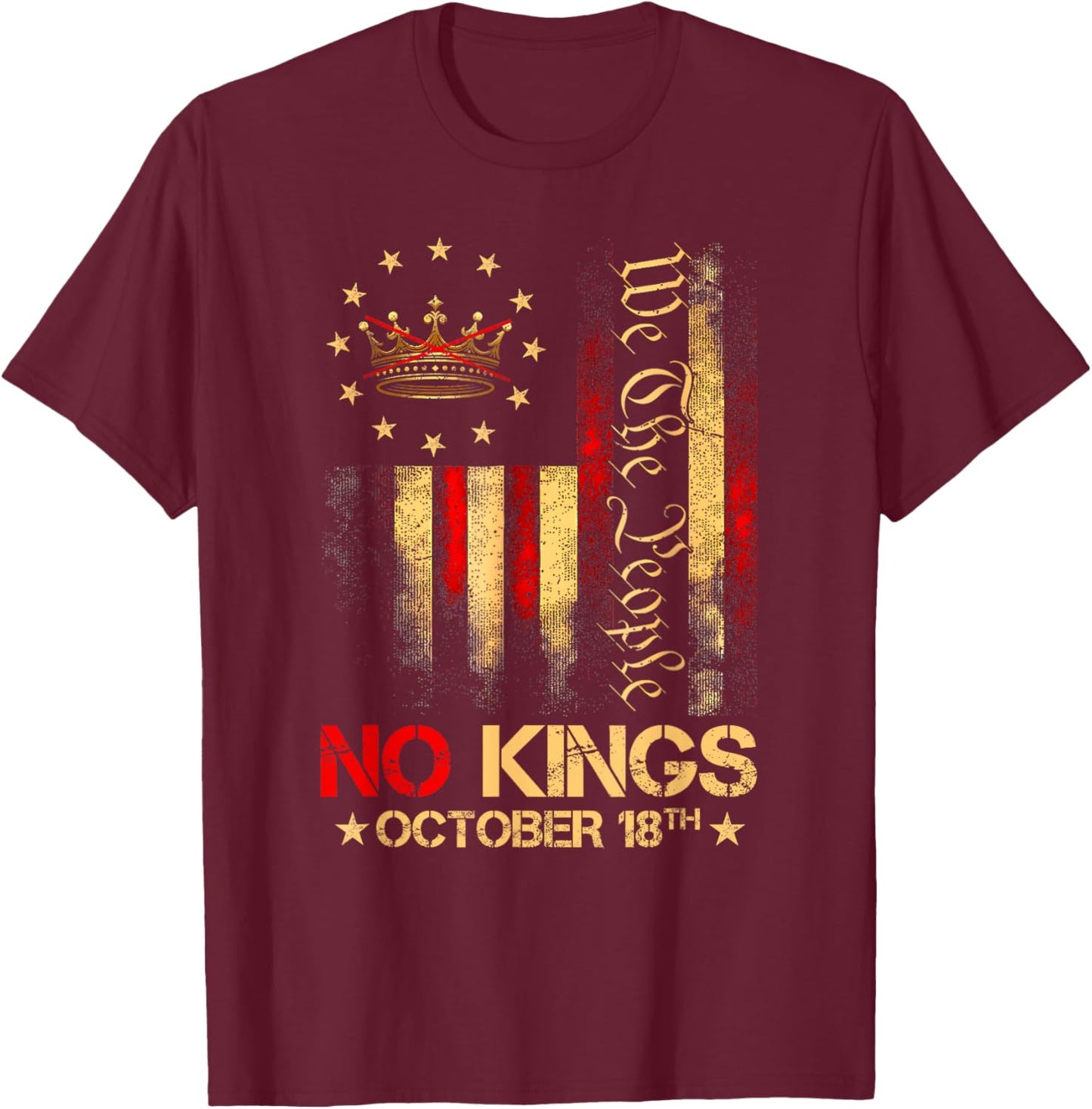 No Kings Shirt Vintage America Flag 1776 October 18 T-Shirt - T-Shirt | Maroon