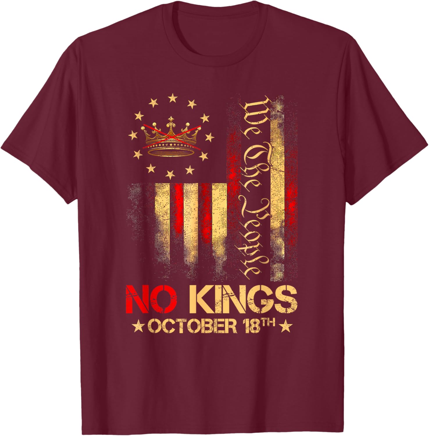 No Kings Shirt Vintage America Flag 1776 October 18 T-Shirt - T-Shirt | Maroon