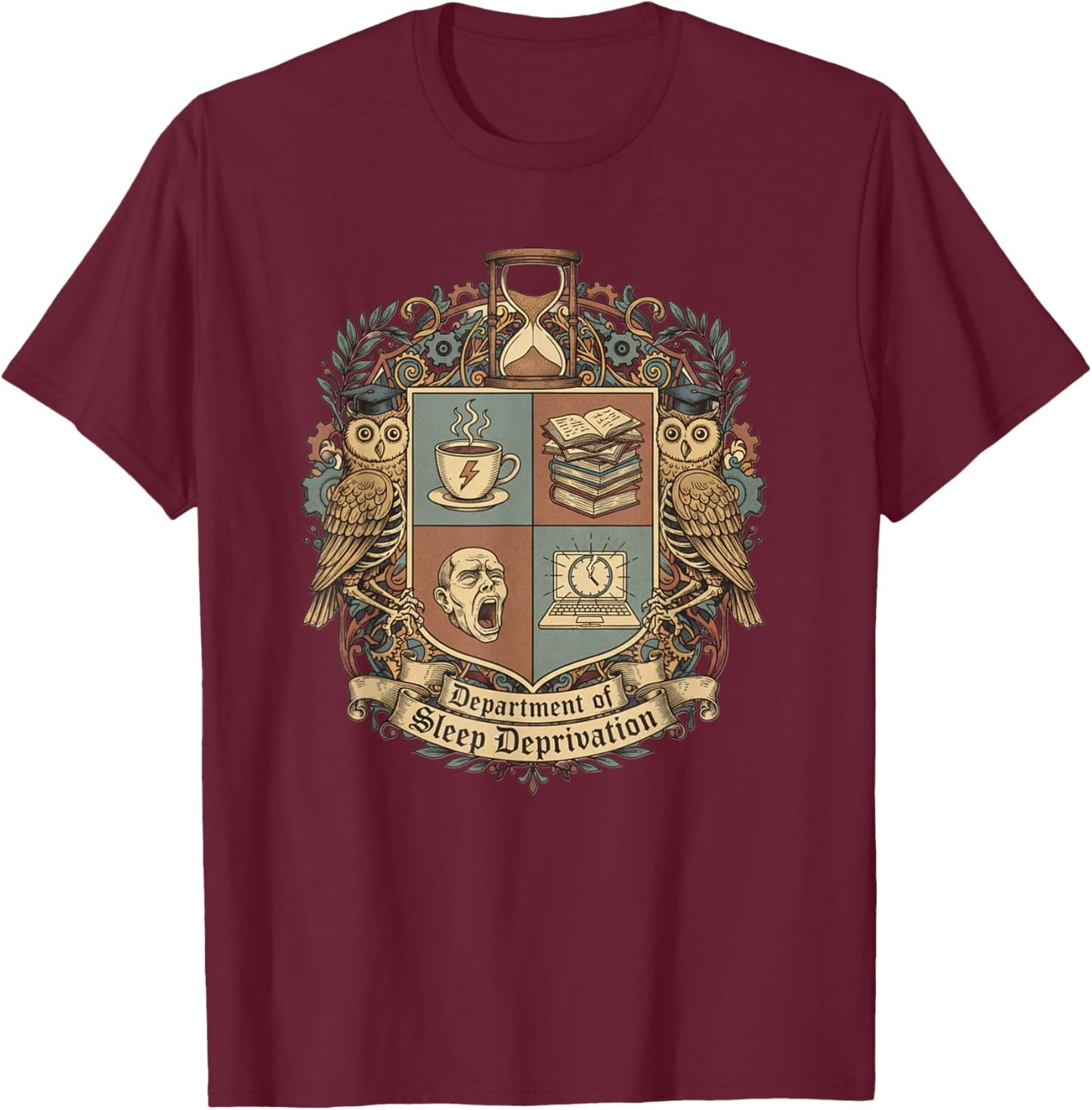 Funny Student Department of Sleep Deprivation T-Shirt - T-Shirt | Maroon