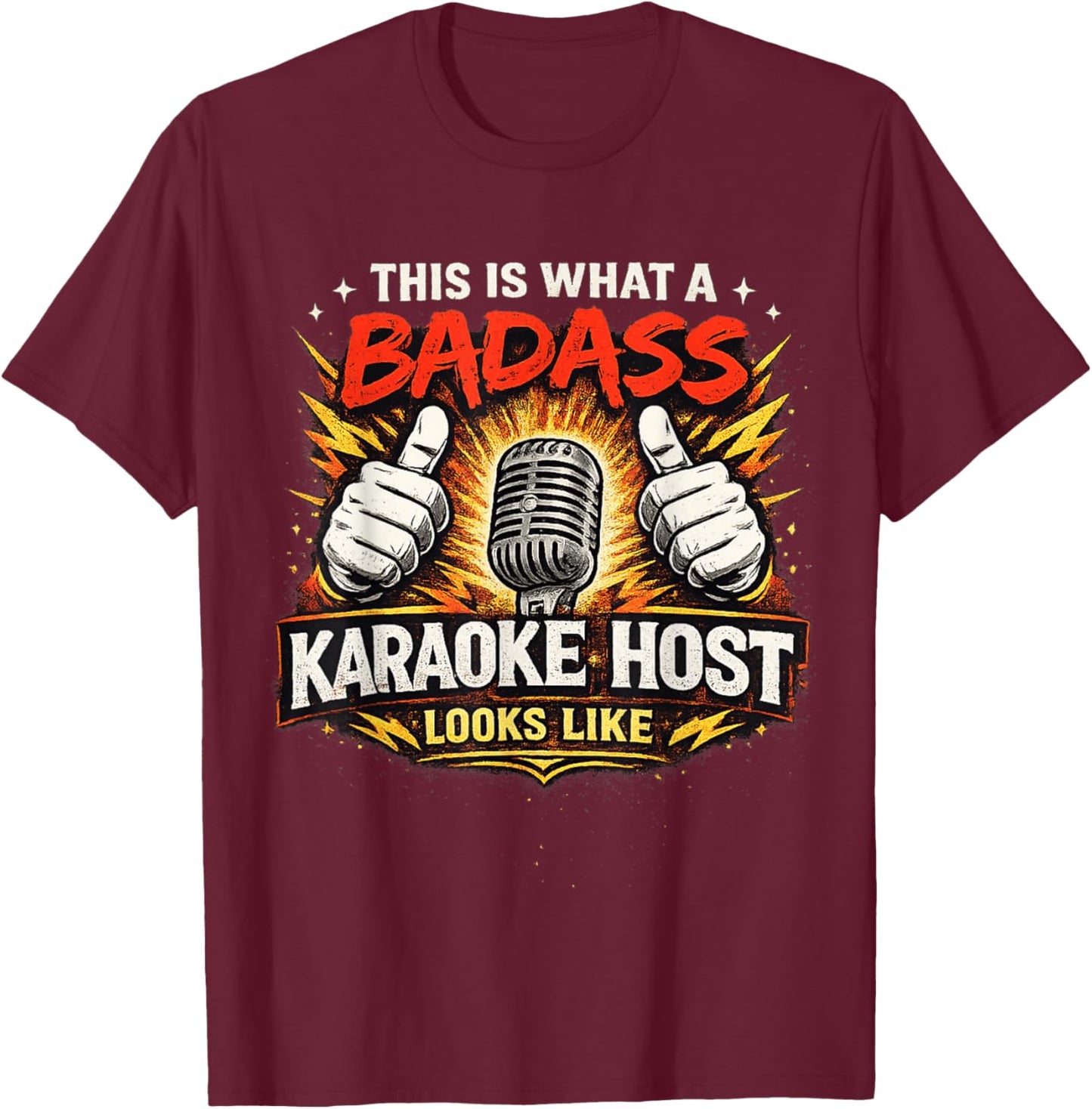 This is What a Badass Karaoke Host Looks Like Funny T-Shirt - T-Shirt | Maroon