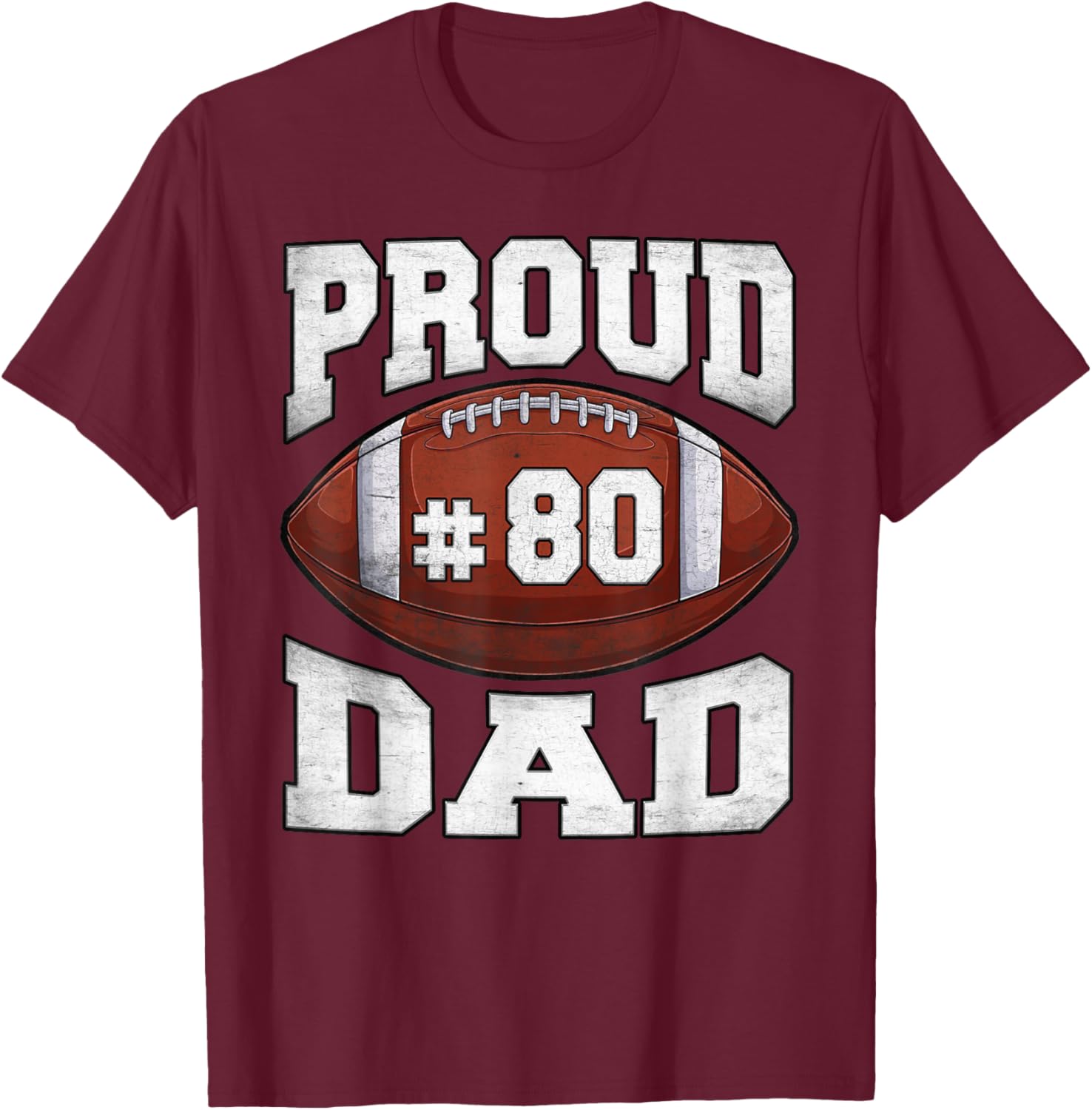 Proud Football Dad Number Jersey Night Number 80 Football T-Shirt - T-Shirt | Maroon