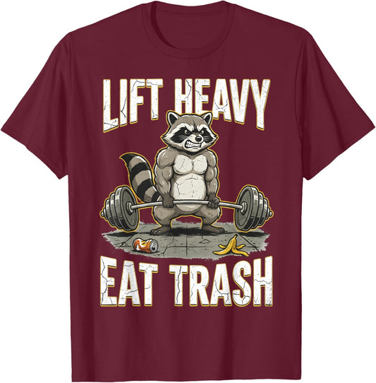 Lift Heavy Eat Trash Weightlifting Gym Workout Raccoon Funny T-Shirt - T-Shirt | Maroon