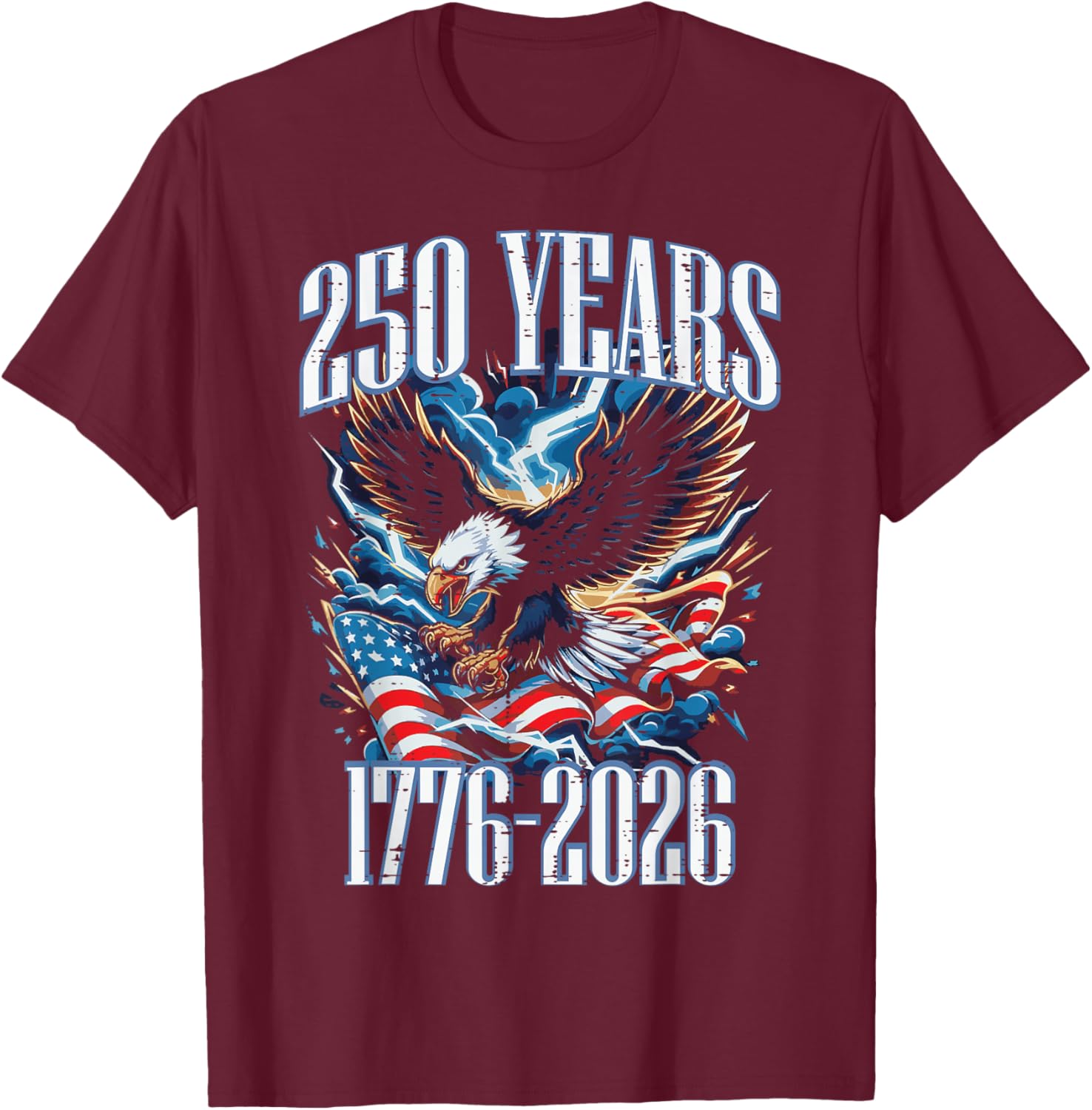 250 Years American 1776 2026 USA 250th Anniversary Men Women T-Shirt - T-Shirt | Maroon