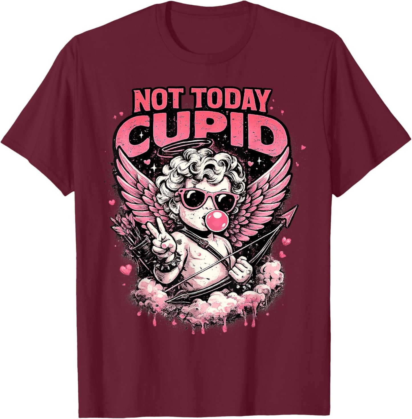 Not Today Cupid Funny Anti Valentine Graphic Gifts Men Women T-Shirt - T-Shirt | Maroon