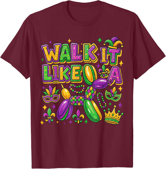 Walk It Like A Dog Mardi Gras Balloon Dog Louisiana T-Shirt - T-Shirt | Maroon