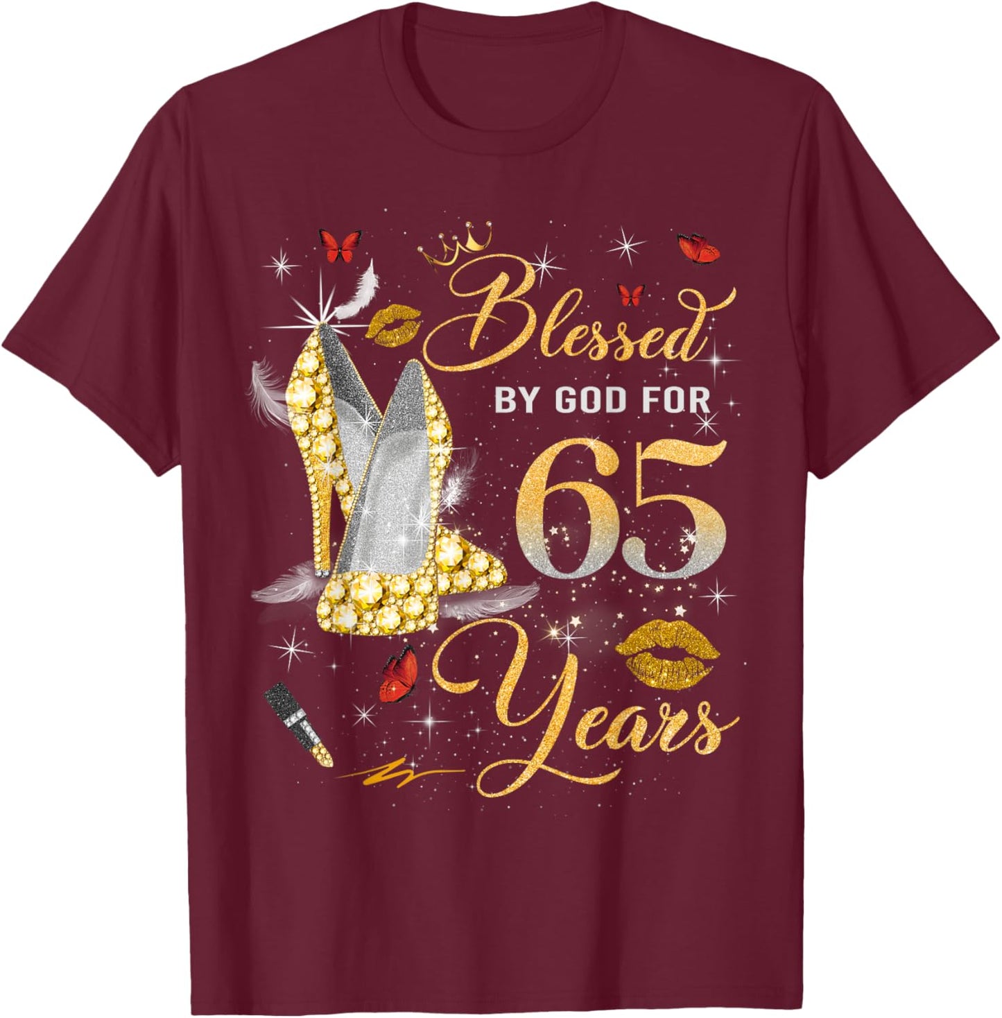 Blessed by God for 65 Years Old Women 65th Birthday Queen T-Shirt - T-Shirt | Maroon