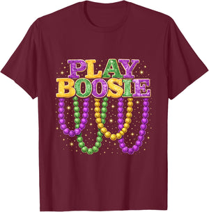 Play Boosie Mardi Gras Beads Funny Party Parade Design T-Shirt - T-Shirt | Maroon