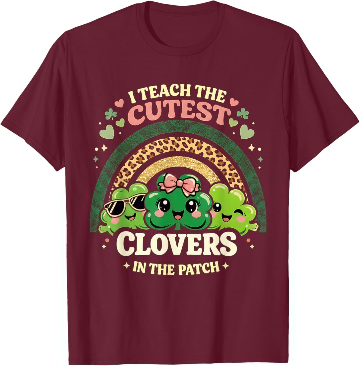 Cutest Clovers in Patch Teacher Boho Leopard Rainbow T-Shirt - T-Shirt | Maroon