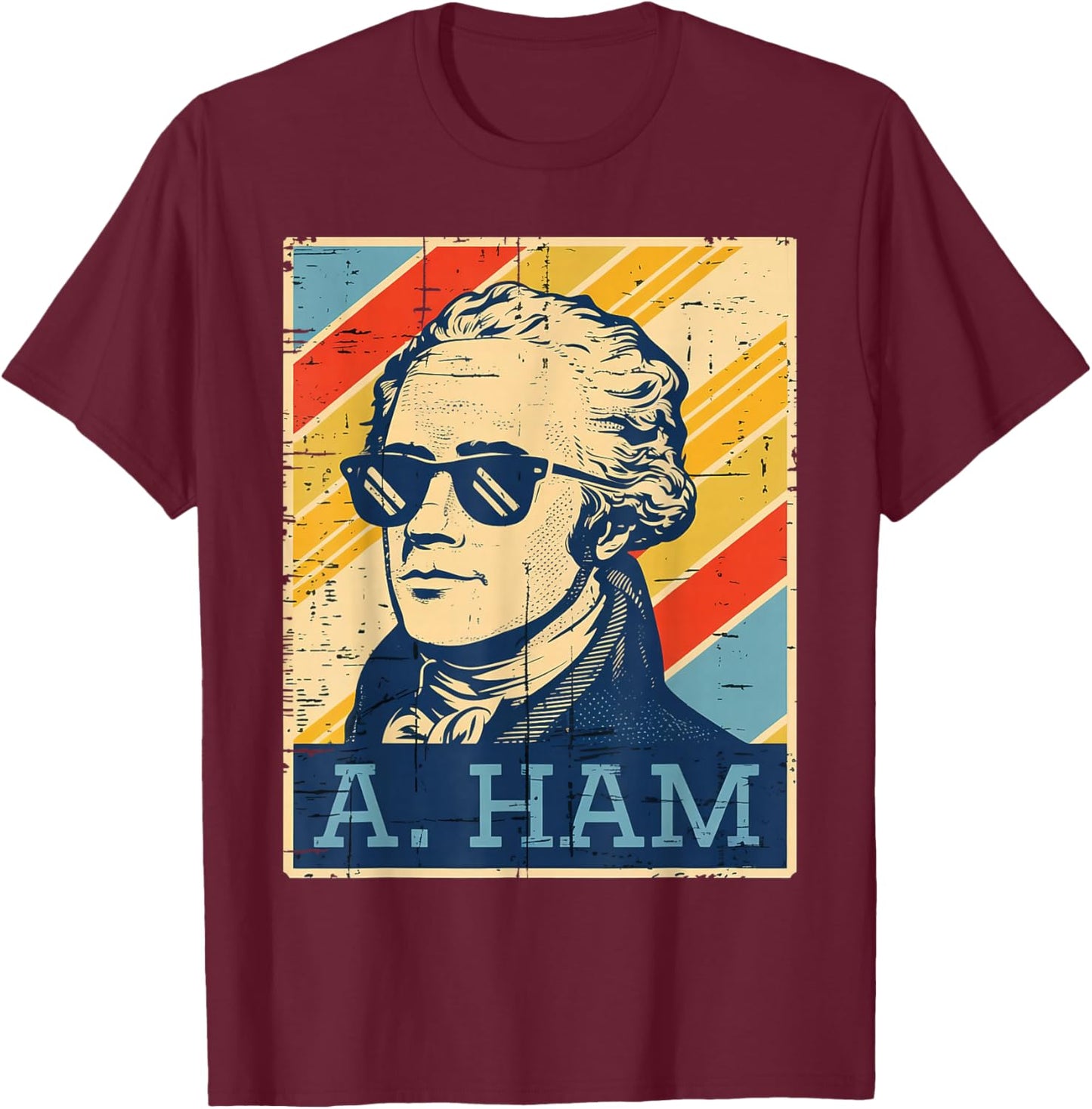 A Ham Alexander Hamilton Retro Funny Saying Men Women Kids T-Shirt - T-Shirt | Maroon