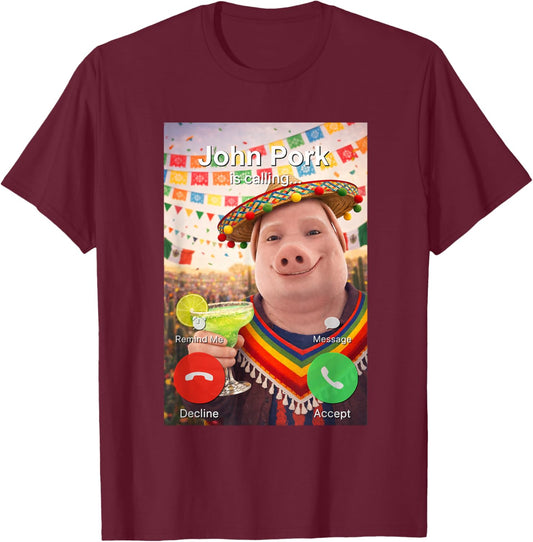Funny Cinco De Mayo John Pork is Calling Brainrot Meme T-Shirt - T-Shirt | Maroon