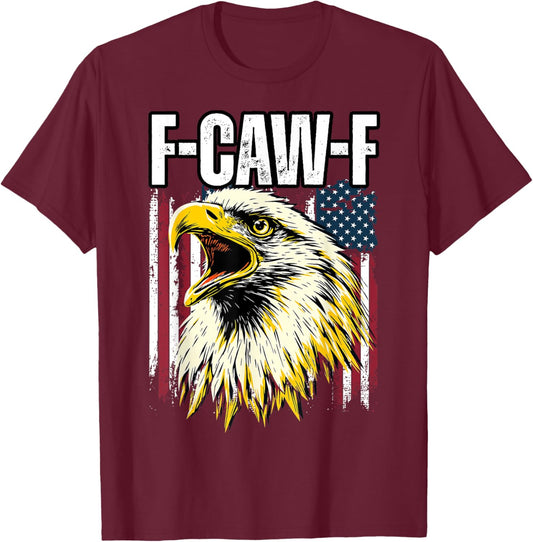 Funny Patriotic American Flag F-Caw-F Eagle T-Shirt - T-Shirt | Maroon