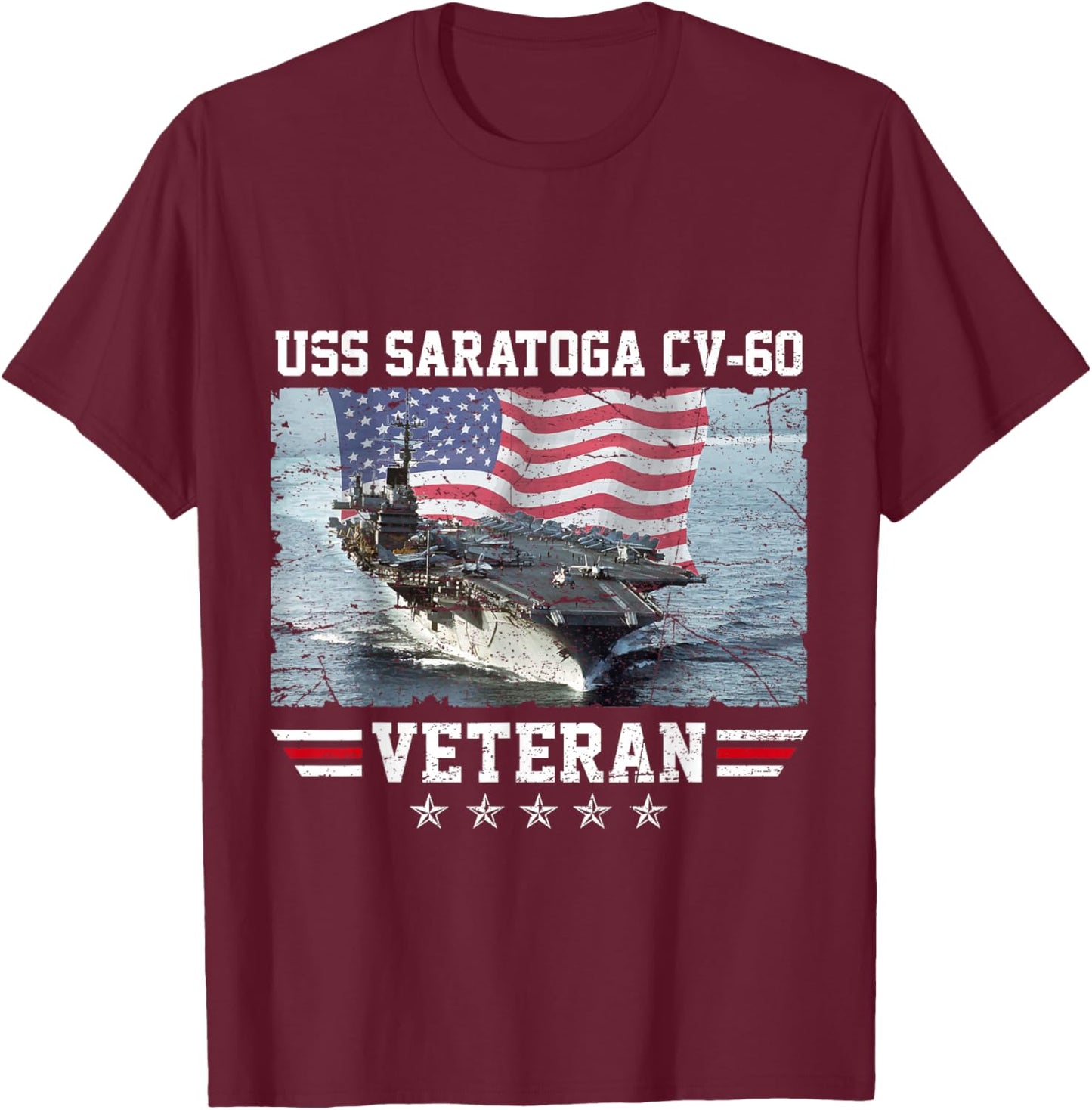 Proud USS Saratoga CV-60 Veteran Flag USA Aircraft Carrier T-Shirt - T-Shirt | Maroon