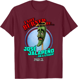 Jose Jalapeno On A Stick Waco, TX (2025) T-Shirt - T-Shirt | Maroon